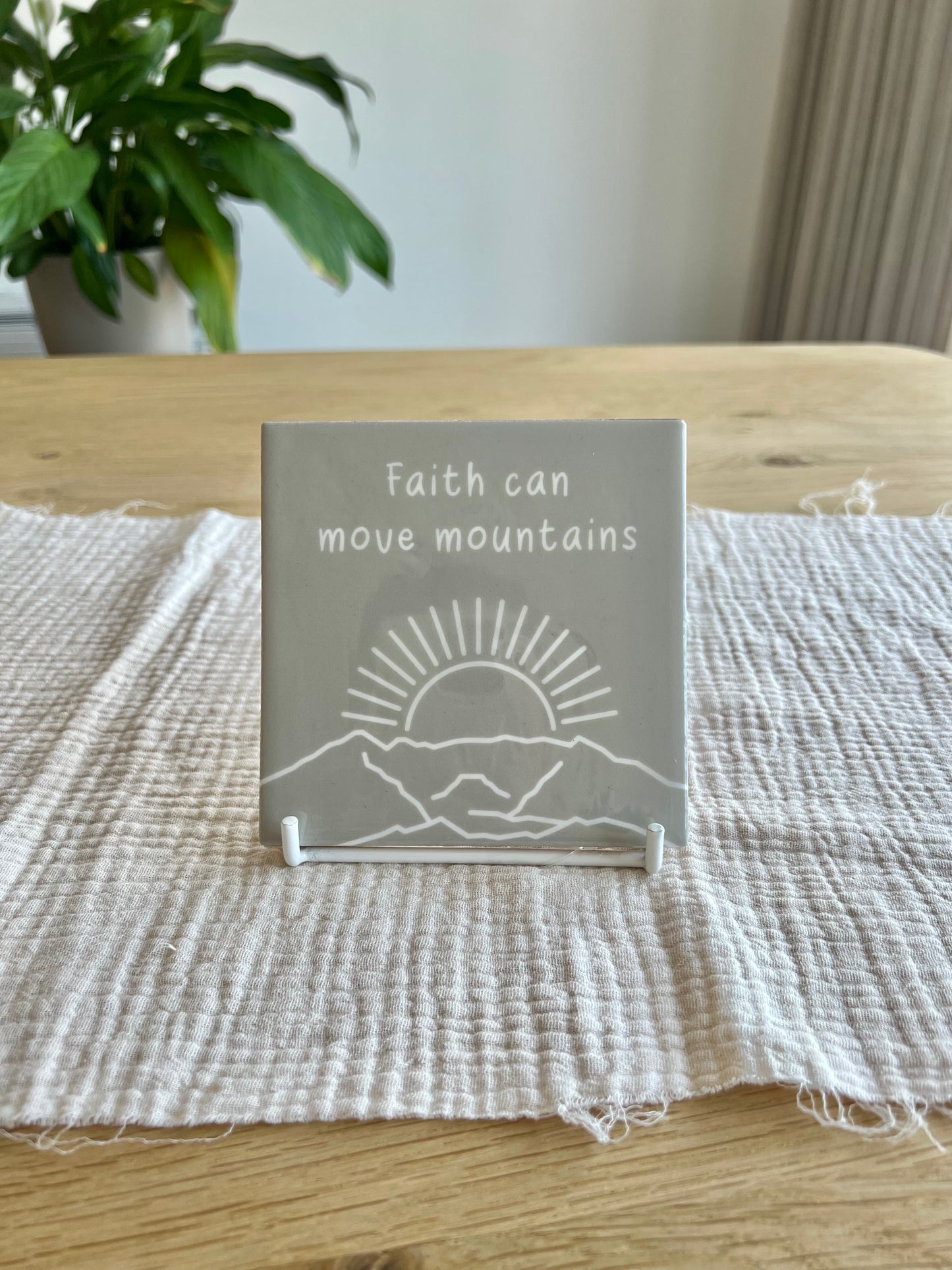 Tegeltje - Faith can move mountains
