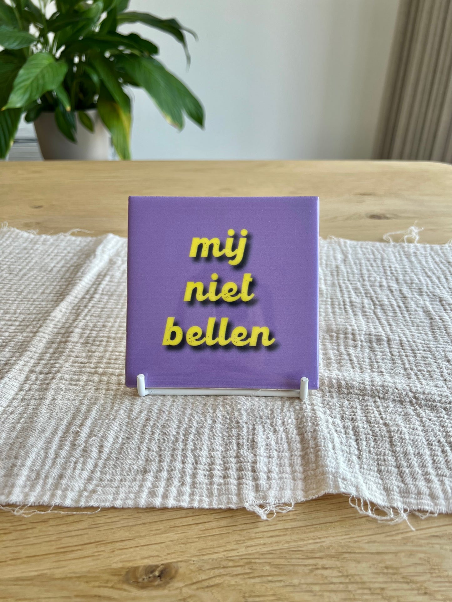 Tegeltje - mij niet bellen